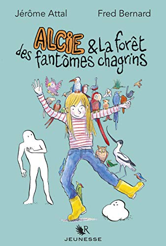 ALCIE & LA FORÊT DES FANTÔMES CHAGRINS