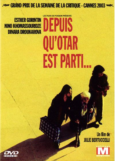 DEPUIS QU'OTAR EST PARTI...